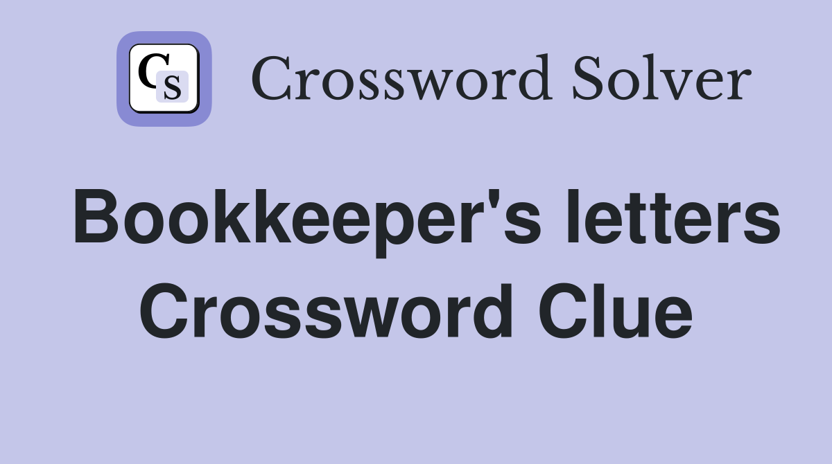 Bookkeeper's letters Crossword Clue