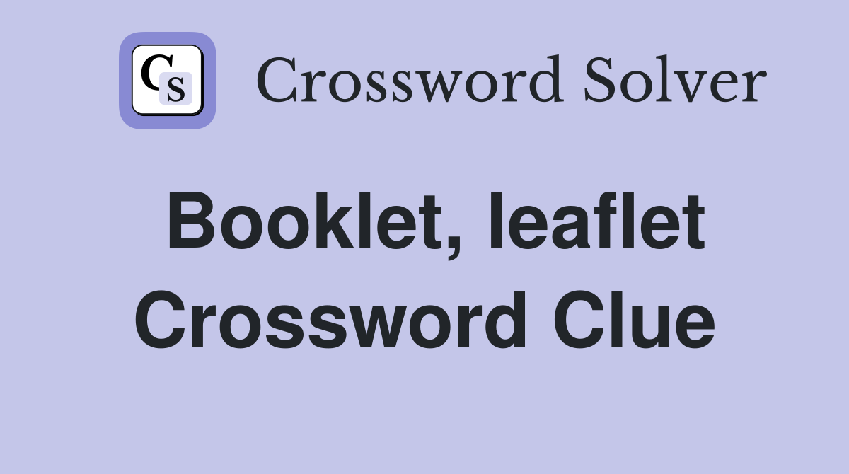 Booklet, leaflet Crossword Clue