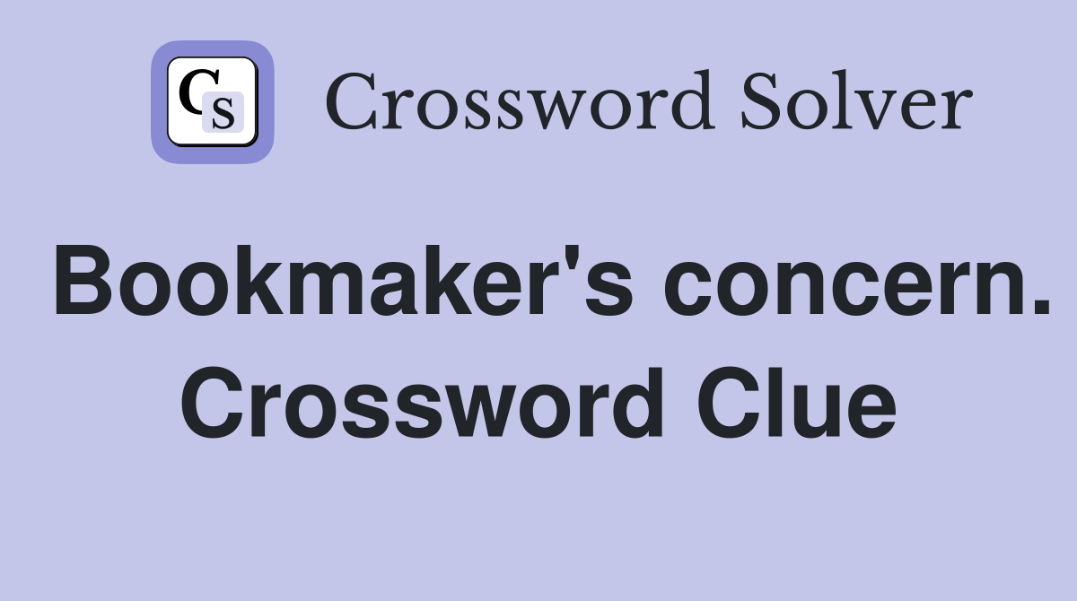 Bookmaker's concern. Crossword Clue
