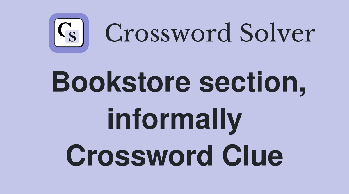 Bookstore section, informally Crossword Clue