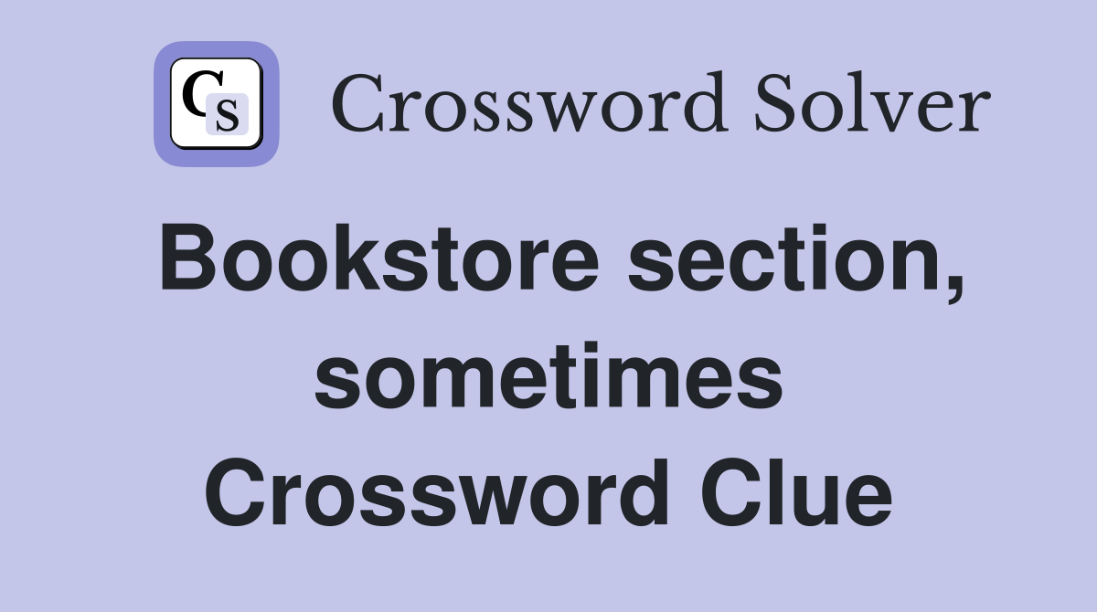 Bookstore section, sometimes Crossword Clue