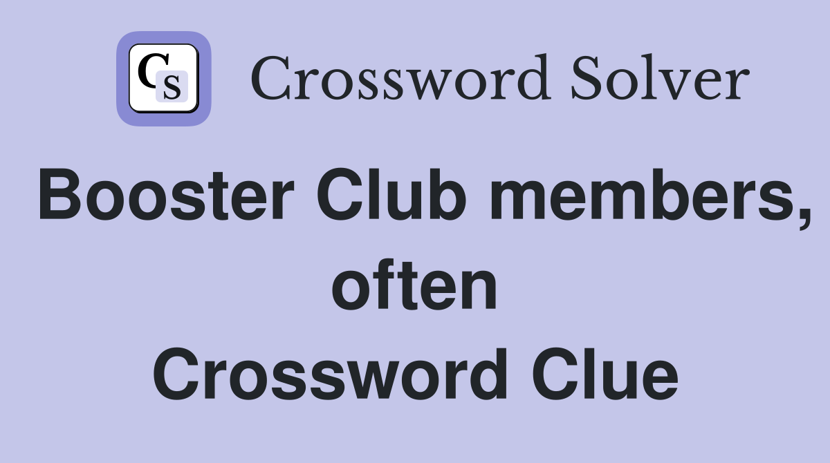 Booster Club members, often Crossword Clue