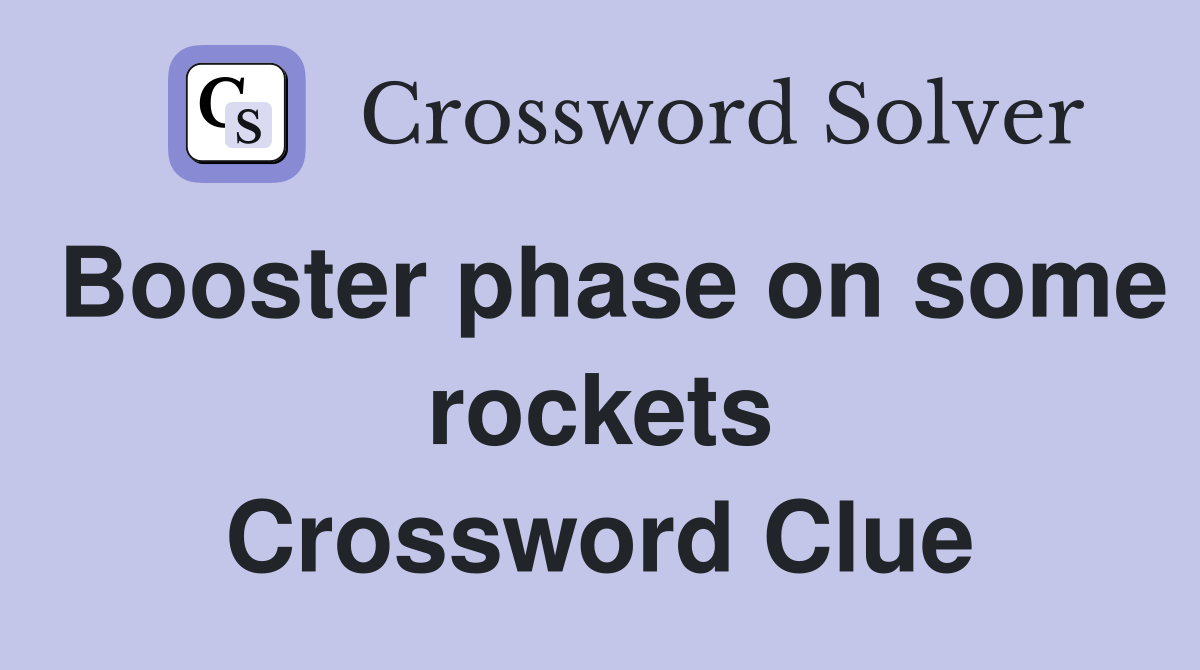 Booster phase on some rockets Crossword Clue