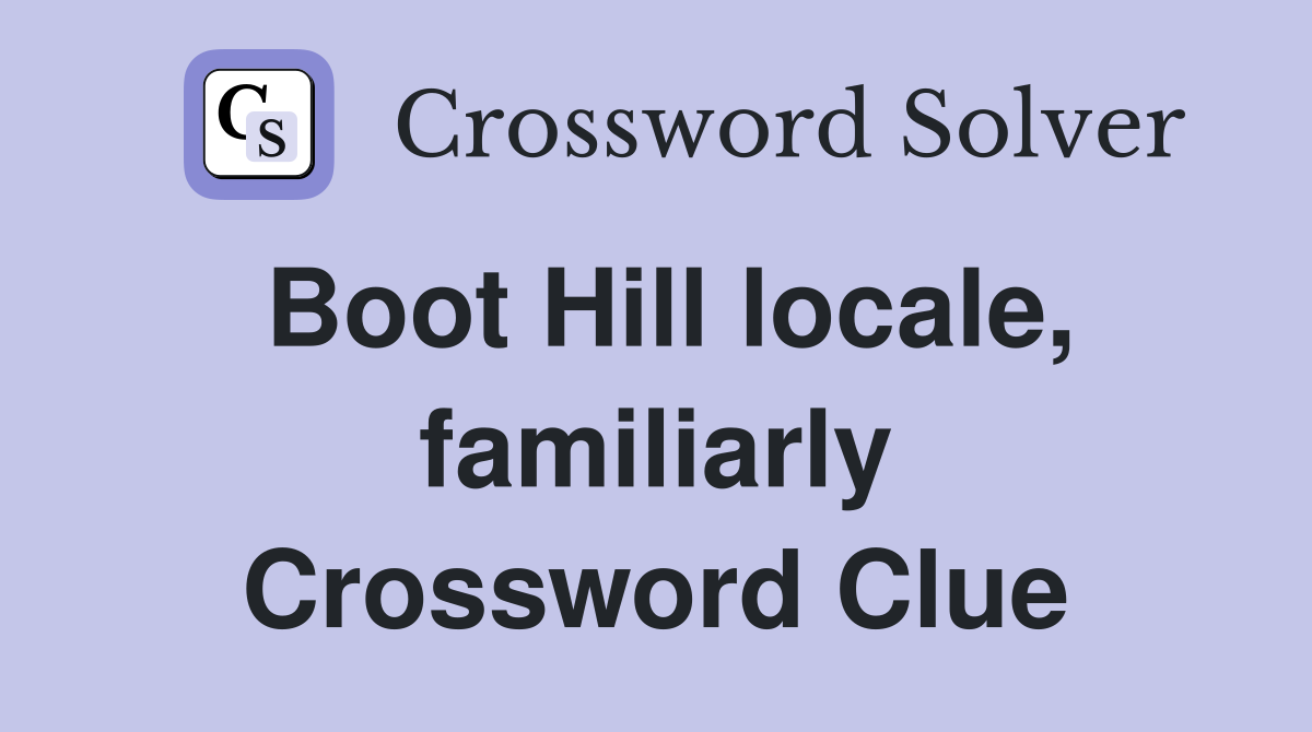 Boot Hill locale, familiarly Crossword Clue