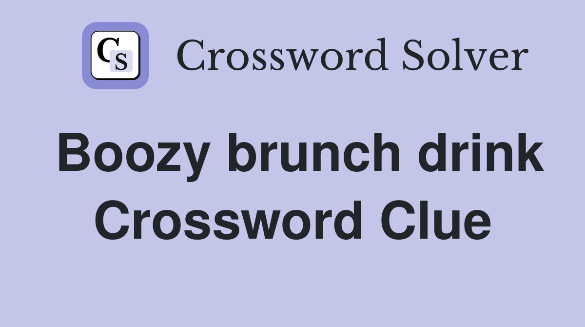 Boozy brunch drink Crossword Clue