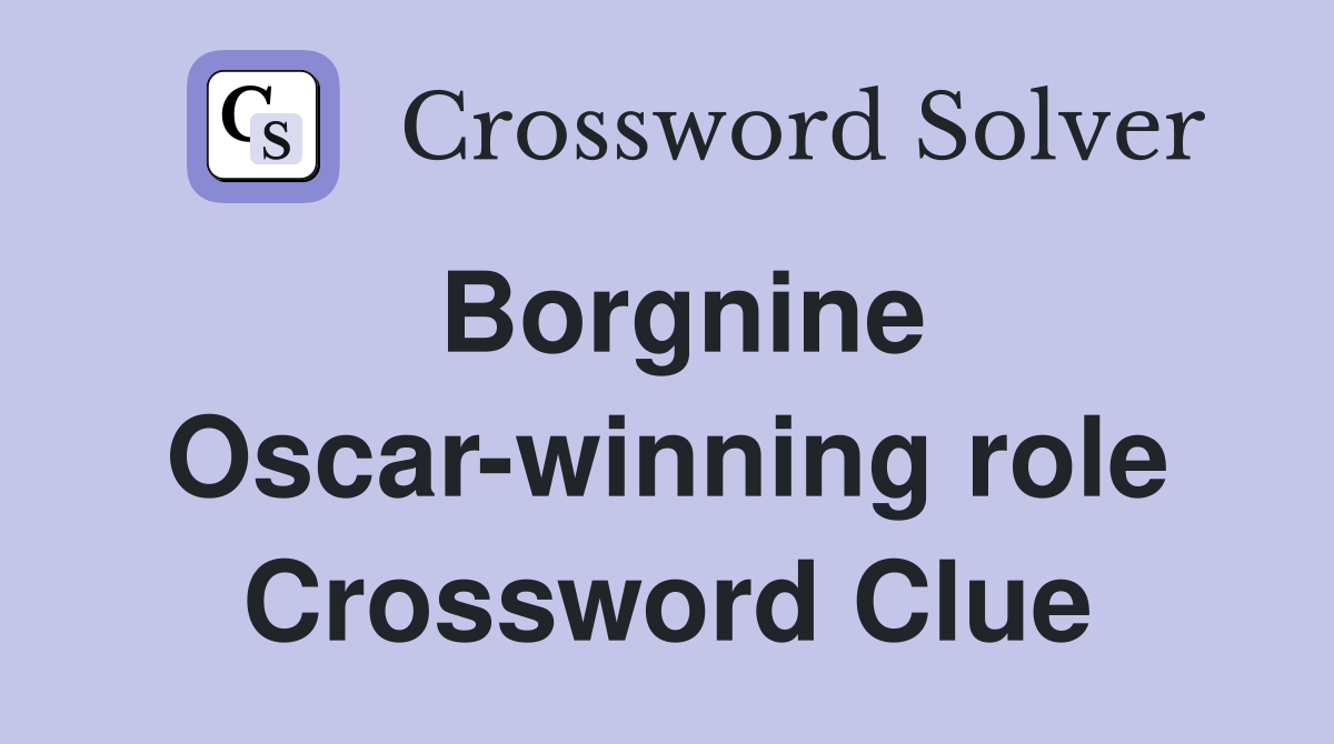 Borgnine Oscar-winning role Crossword Clue
