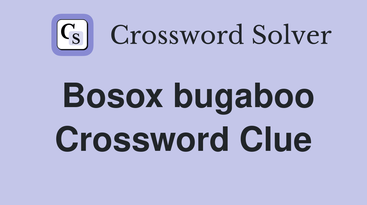 Bosox bugaboo Crossword Clue
