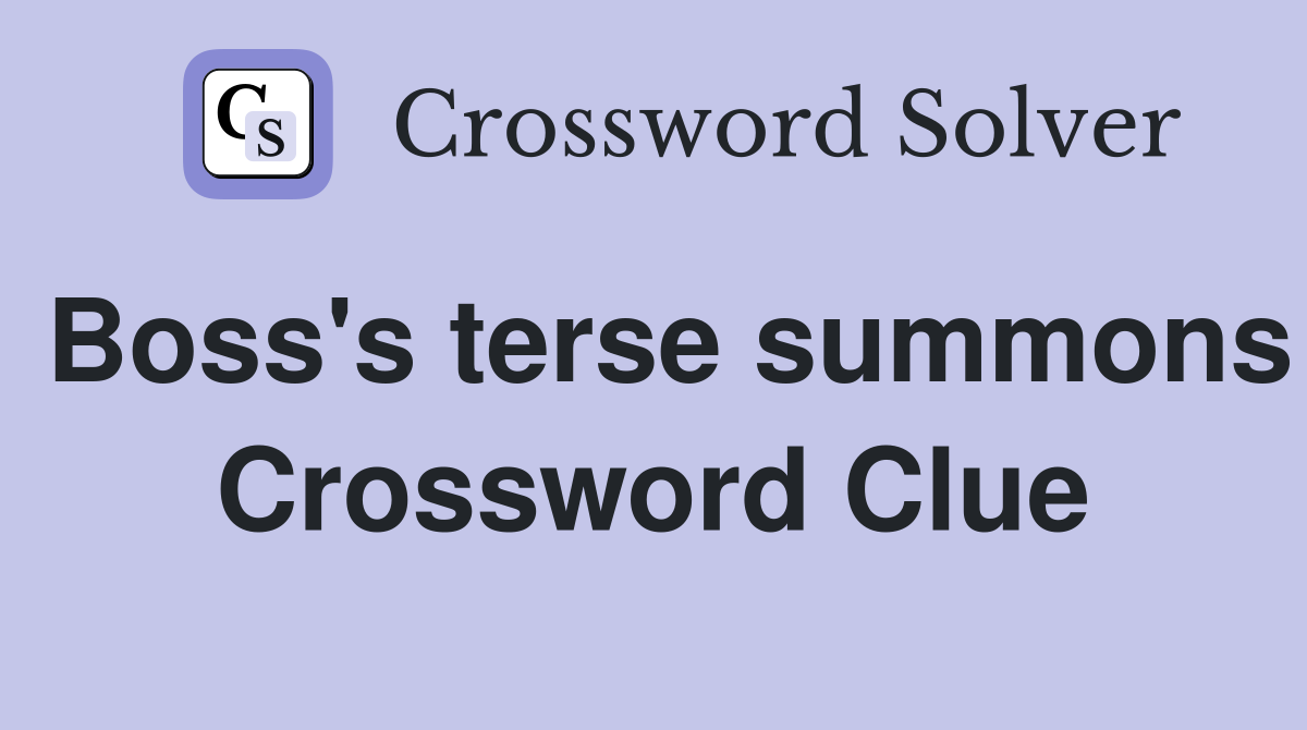 Boss's terse summons Crossword Clue
