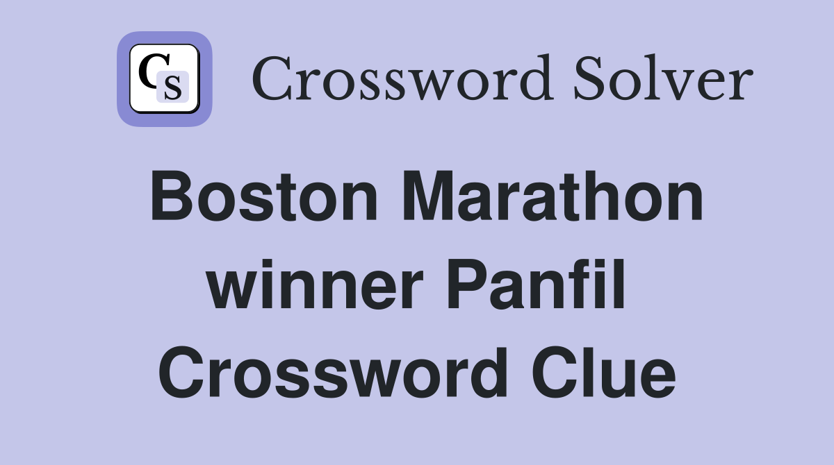 Boston Marathon winner Panfil Crossword Clue