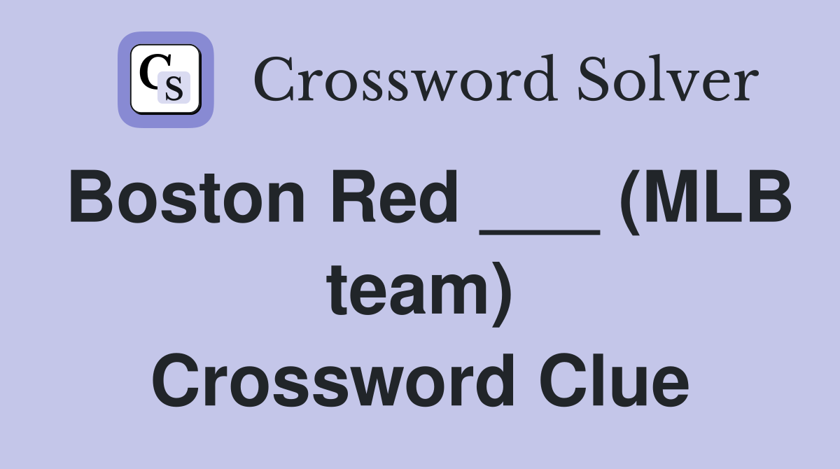 Boston Red ___ (MLB team) Crossword Clue