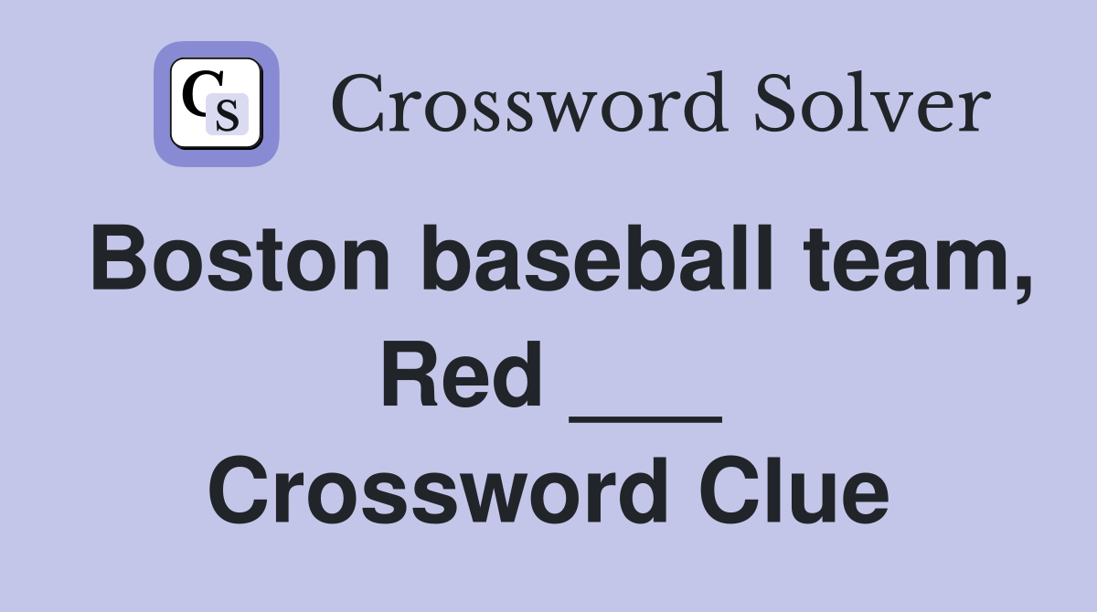 Boston baseball team, Red ___ Crossword Clue