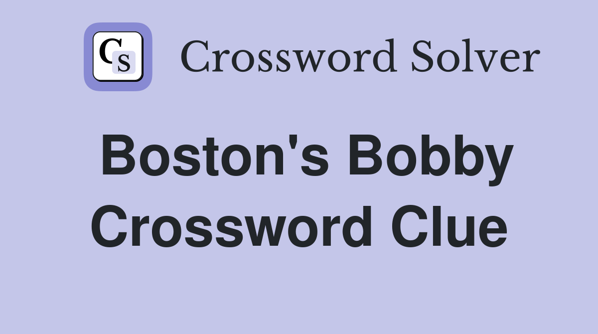 Boston's Bobby Crossword Clue