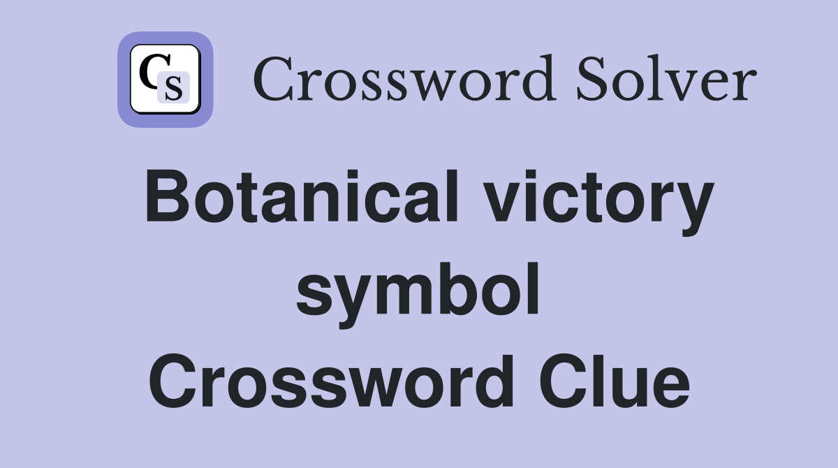Botanical victory symbol Crossword Clue