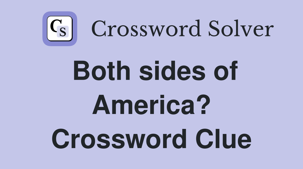 Both sides of America? Crossword Clue