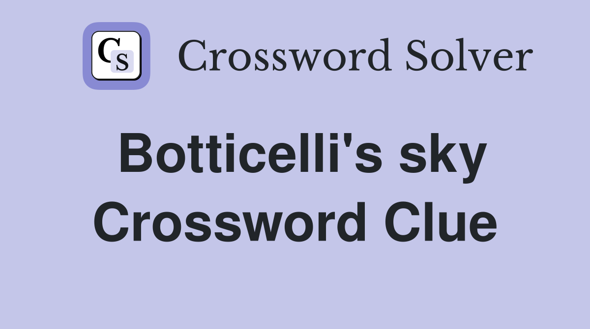 Botticelli's sky Crossword Clue
