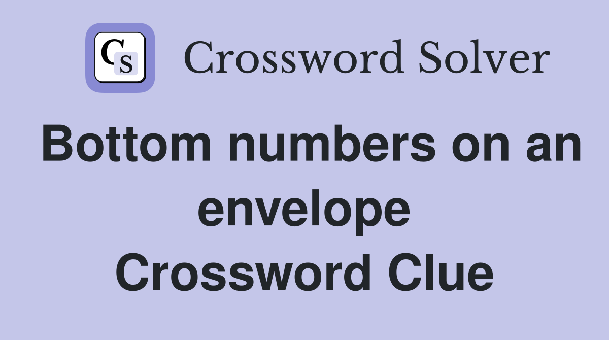 Bottom numbers on an envelope Crossword Clue