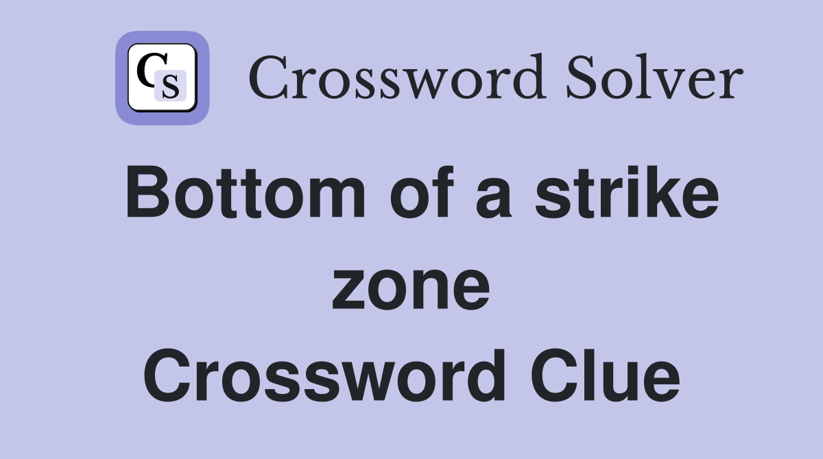 Bottom of a strike zone Crossword Clue