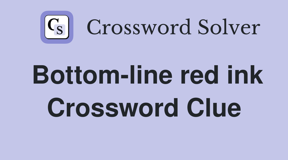 Bottom-line red ink Crossword Clue