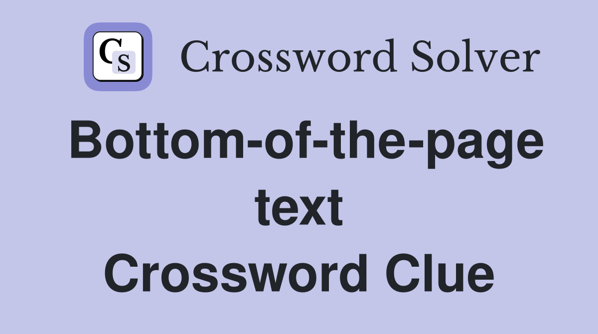 Bottom-of-the-page text Crossword Clue