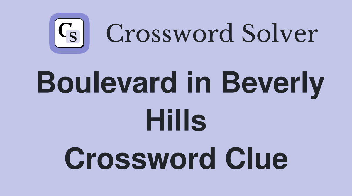 Boulevard in Beverly Hills Crossword Clue