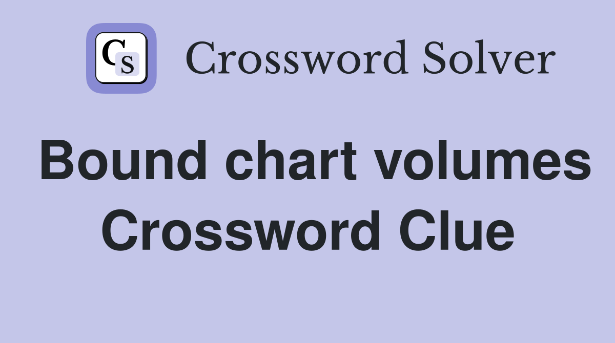 Bound chart volumes Crossword Clue