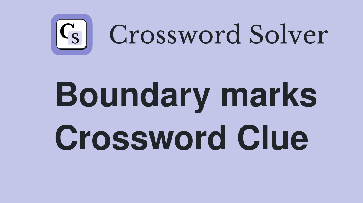 Boundary marks Crossword Clue