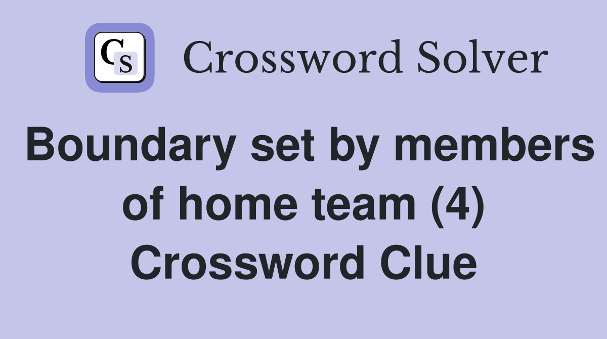 Boundary set by members of home team (4) Crossword Clue