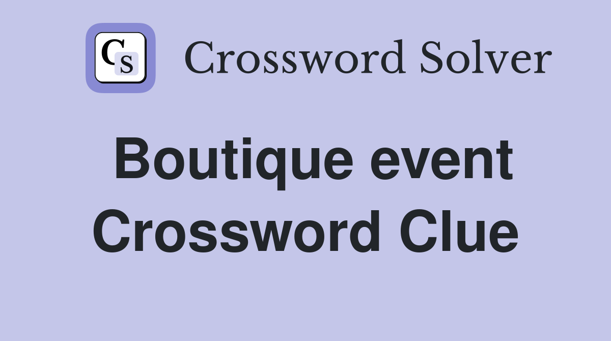 Boutique event Crossword Clue