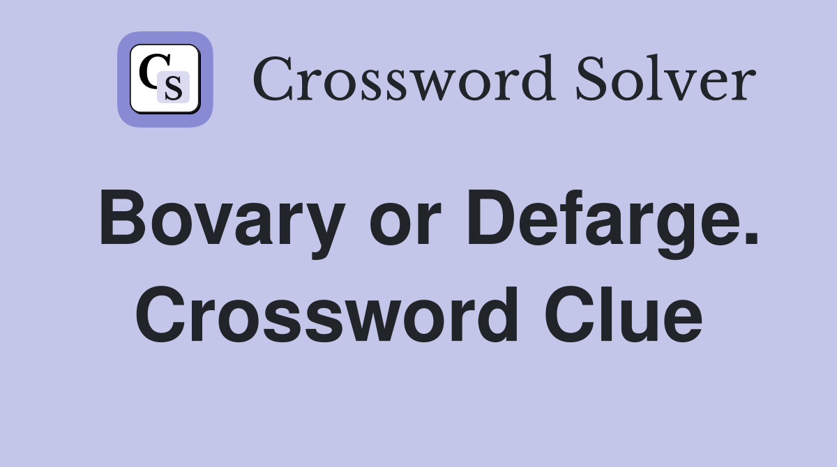 Bovary or Defarge. Crossword Clue