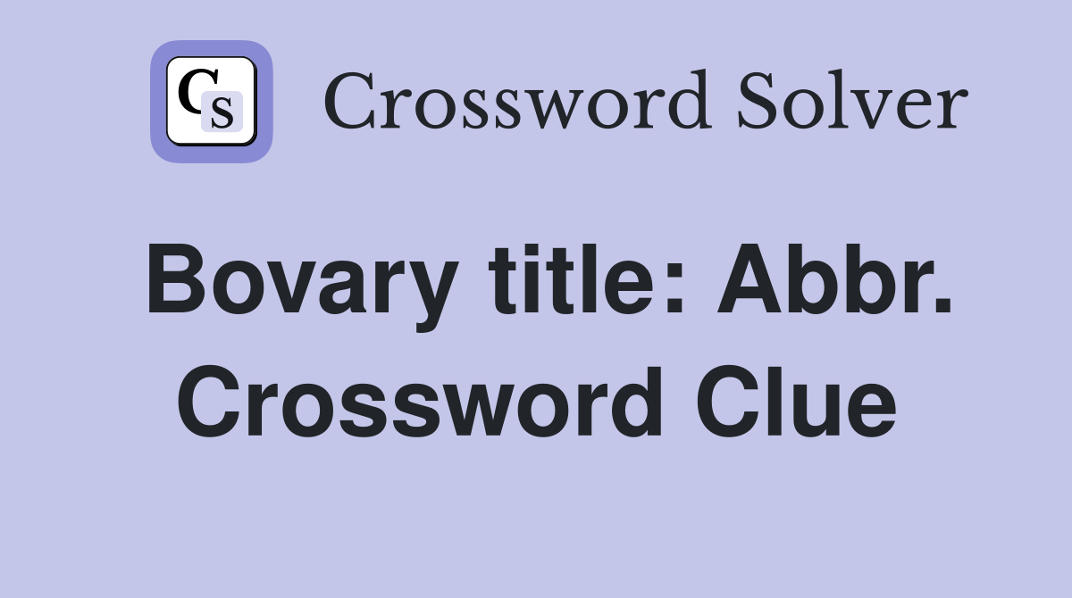 Bovary title: Abbr. Crossword Clue