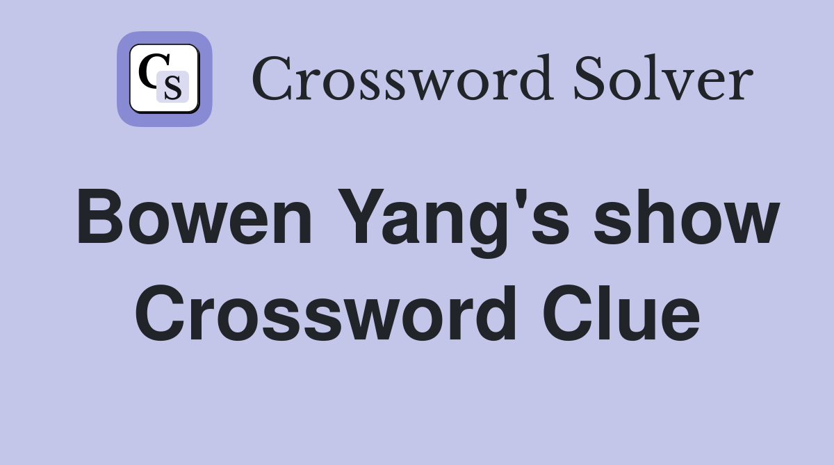 Bowen Yang's show Crossword Clue