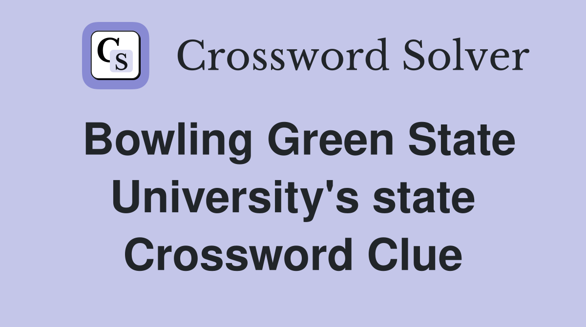 Bowling Green State University's state Crossword Clue