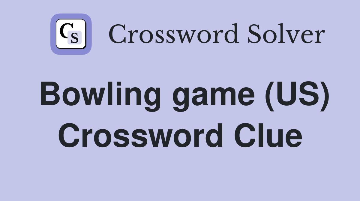 Bowling game (US) Crossword Clue