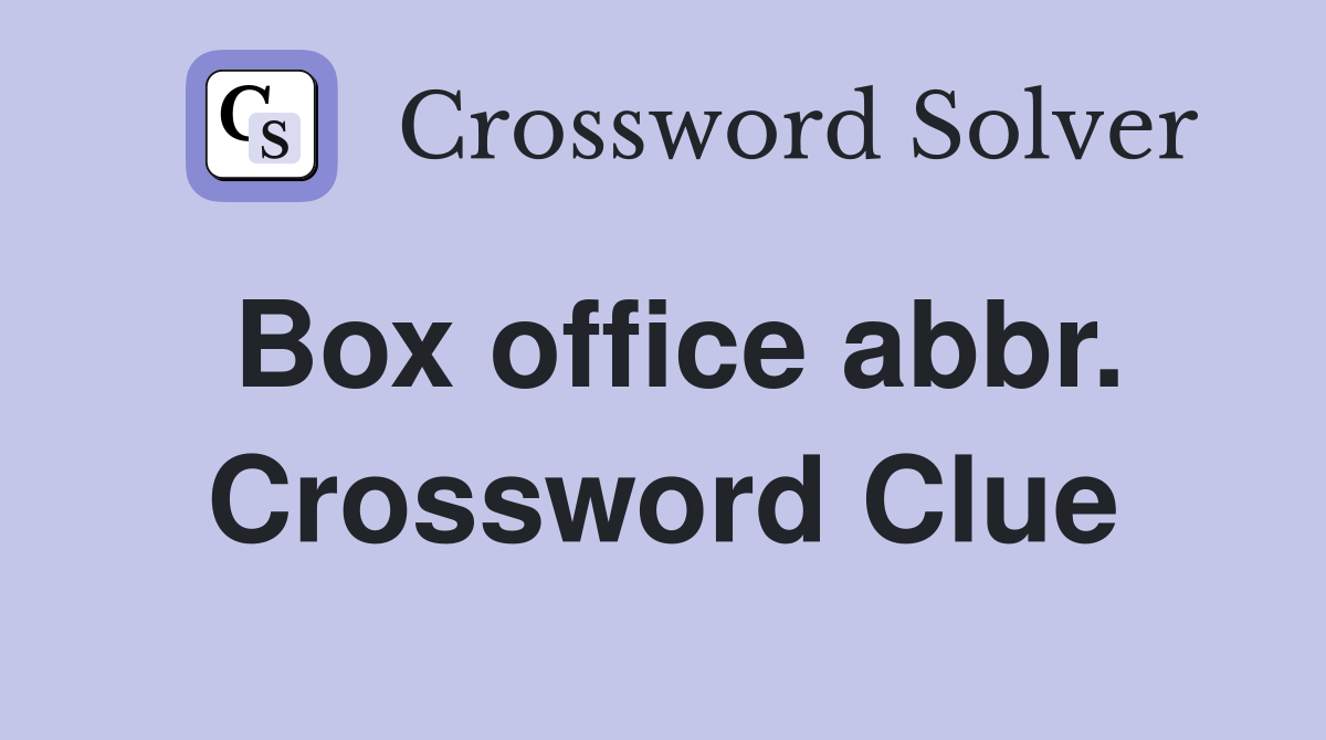 Box office abbr. Crossword Clue