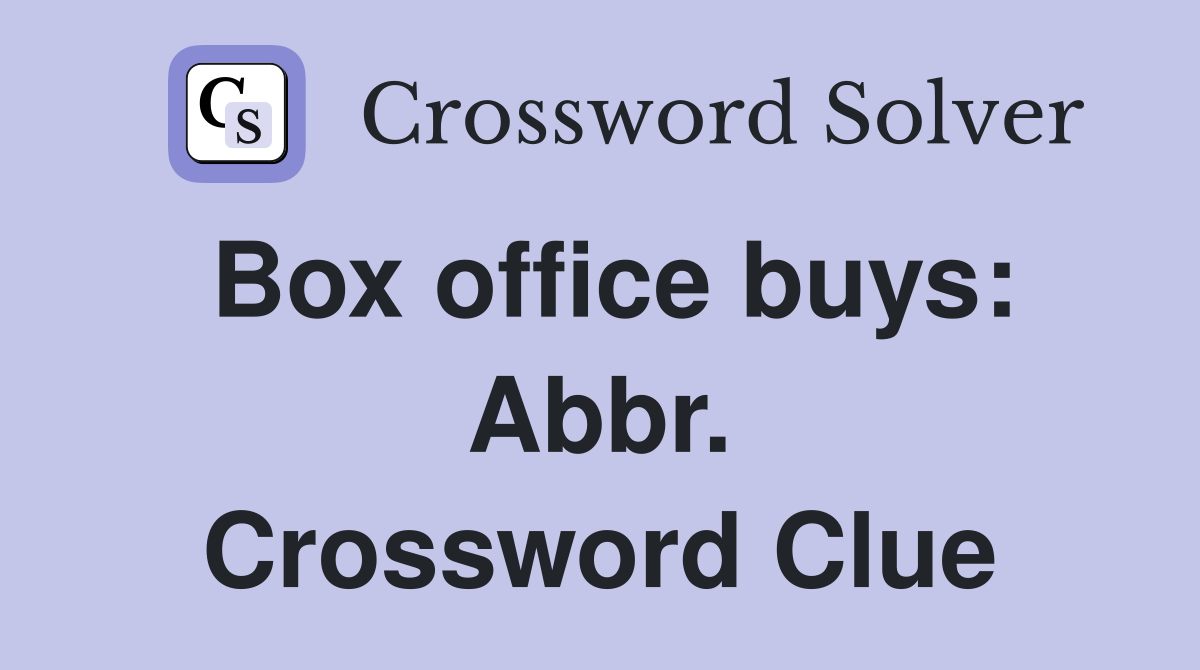 Box office buys: Abbr. Crossword Clue