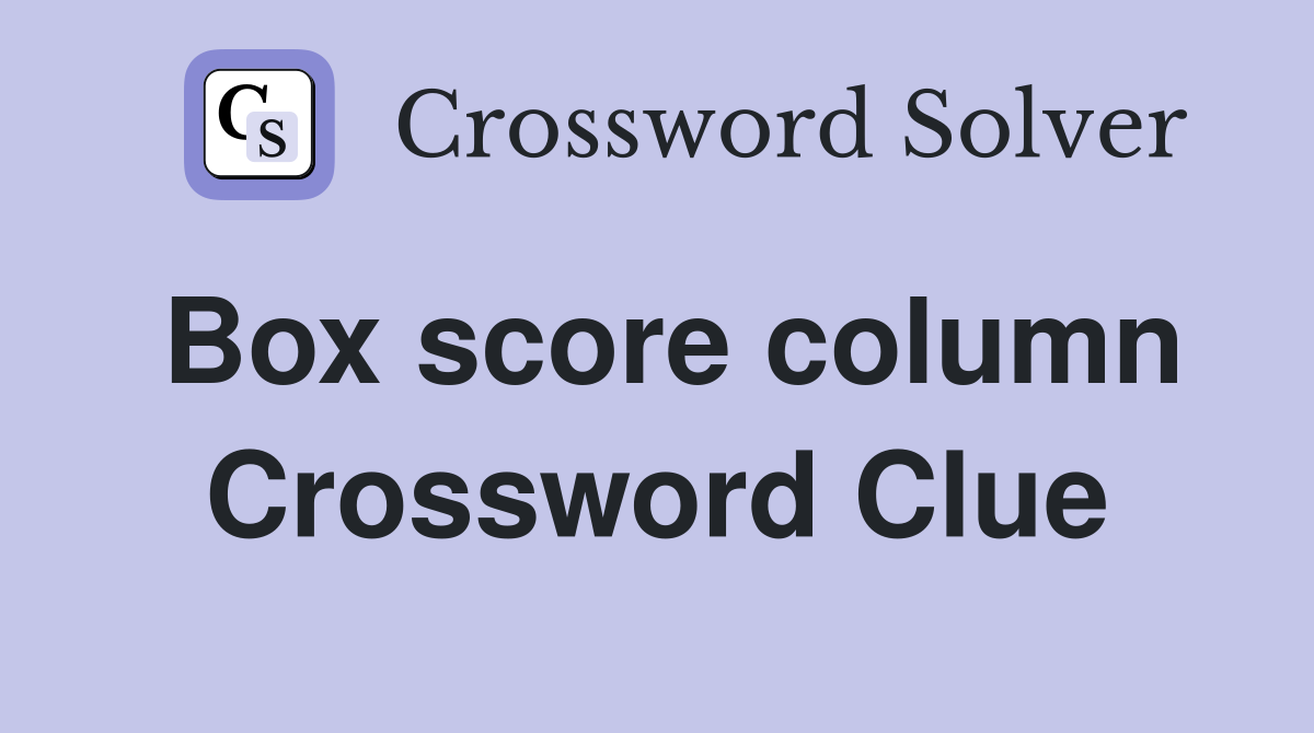 Box score column Crossword Clue