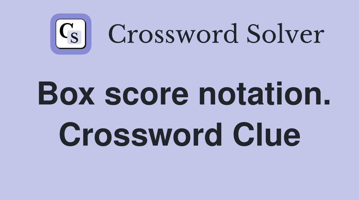 Box score notation. Crossword Clue
