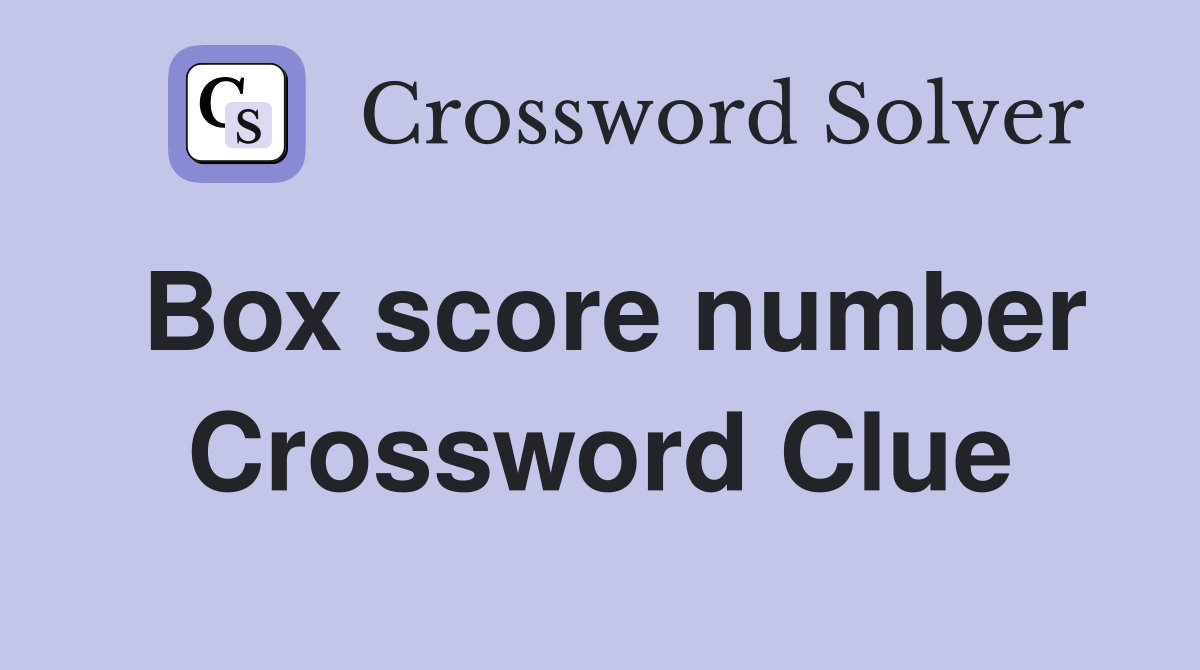 Box score number Crossword Clue