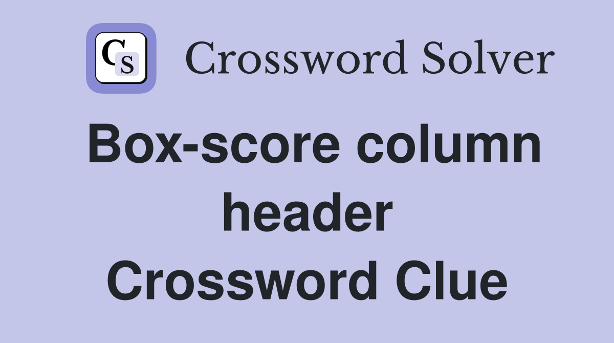 Box-score column header Crossword Clue