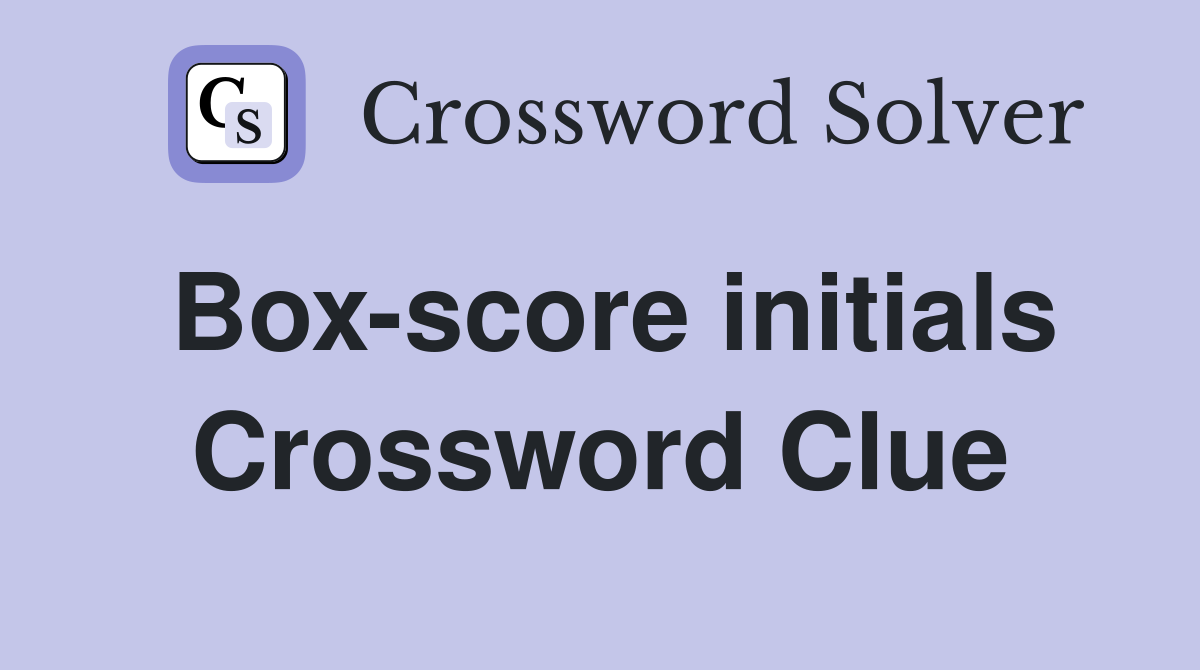 Box-score initials Crossword Clue