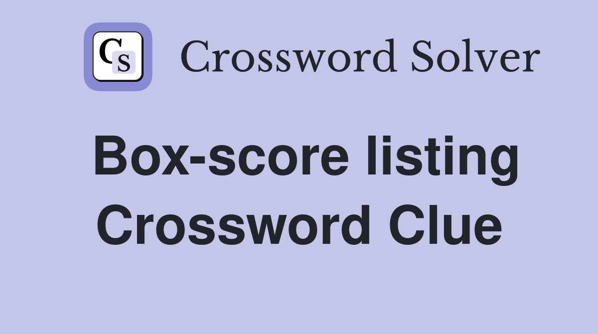 Box-score listing Crossword Clue