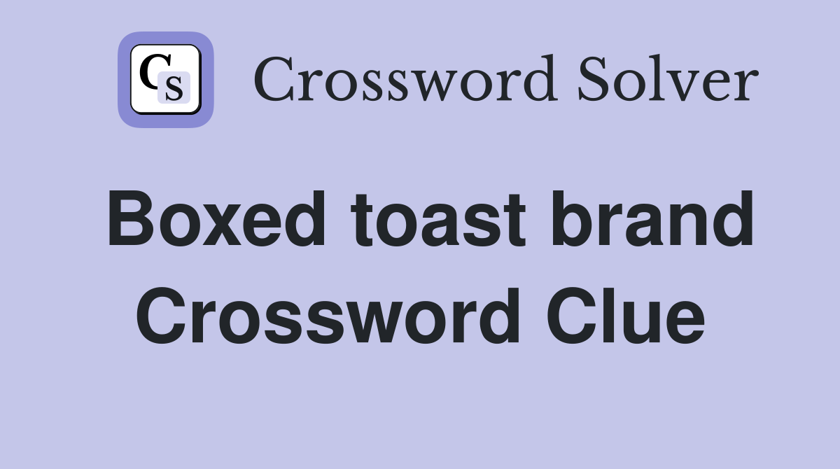 Boxed toast brand Crossword Clue