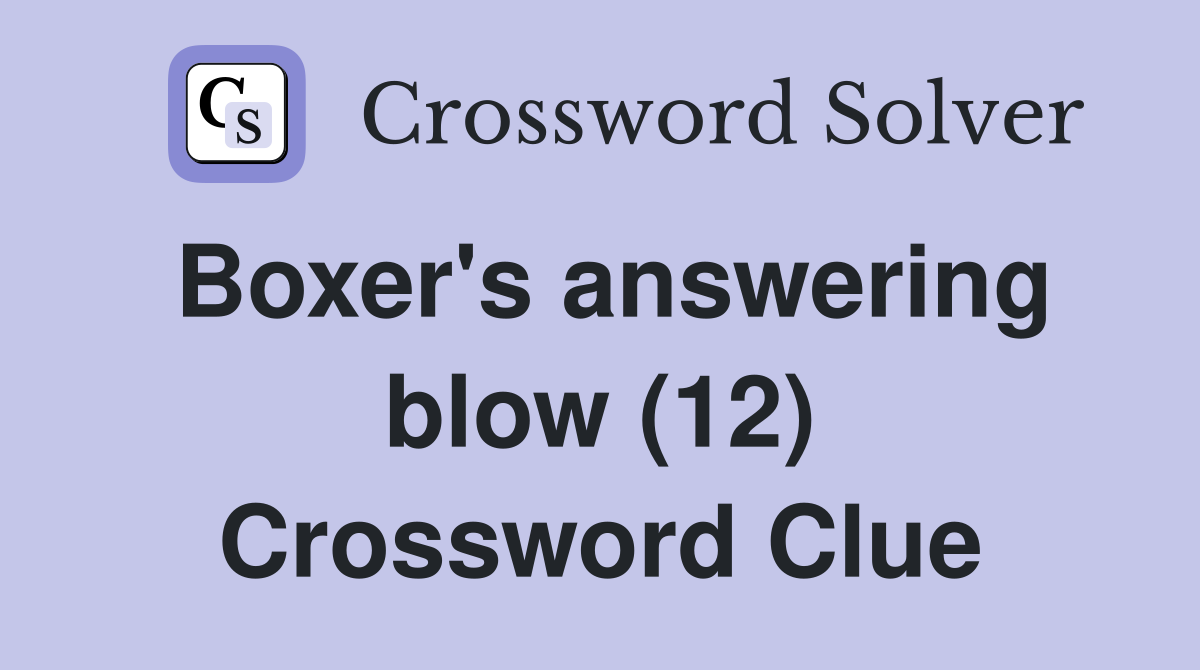 Boxer's answering blow (12) Crossword Clue