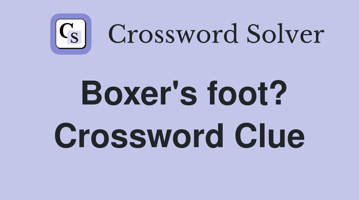 Boxer's foot? Crossword Clue