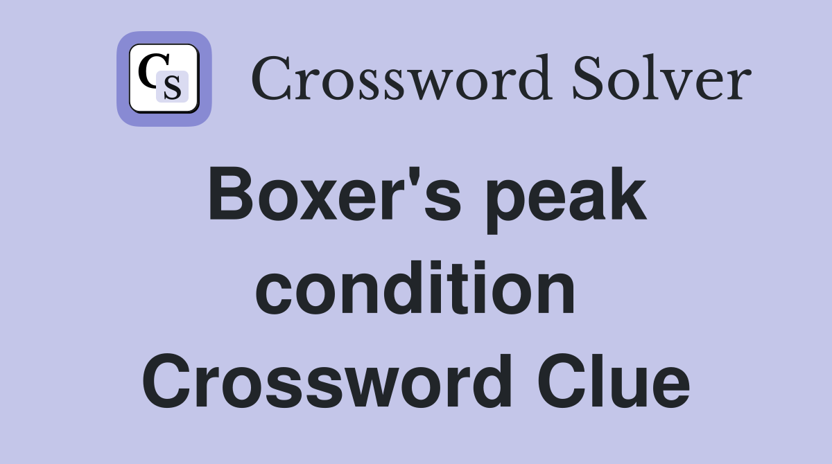 Boxer's peak condition Crossword Clue
