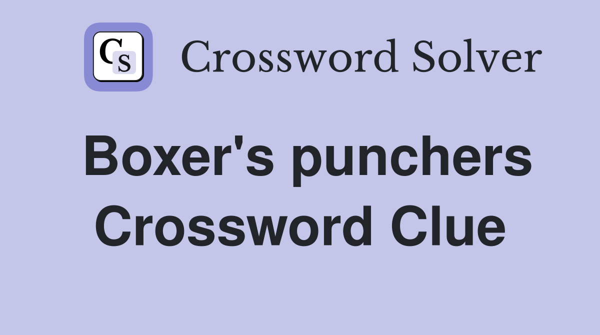 Boxer's punchers Crossword Clue