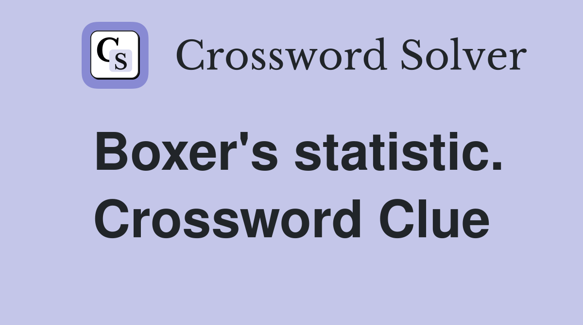 Boxer's statistic. Crossword Clue