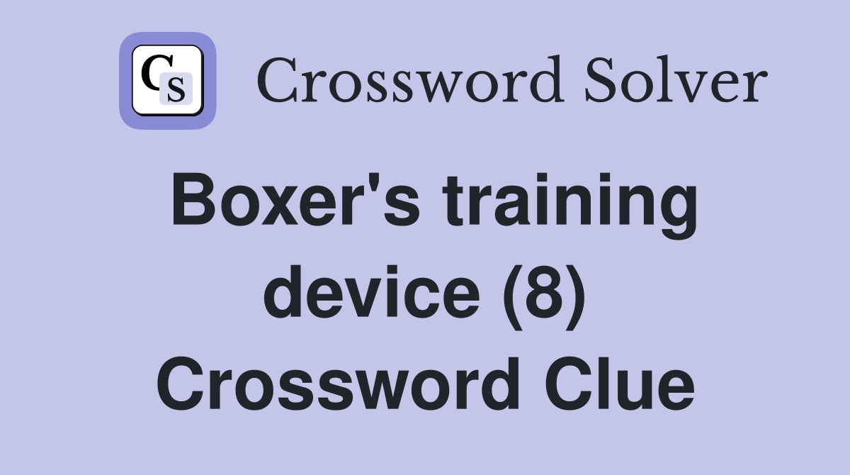 Boxer's training device (8) Crossword Clue