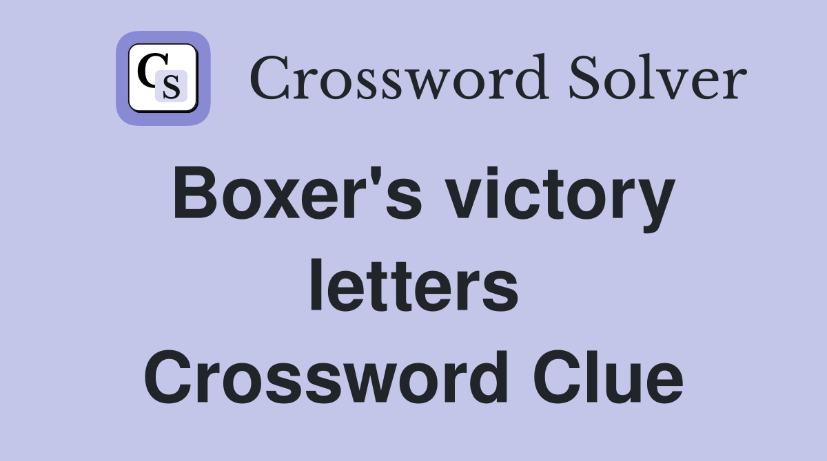 Boxer's victory letters Crossword Clue