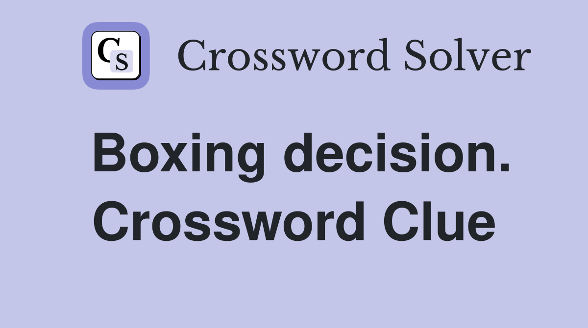 Boxing decision. Crossword Clue
